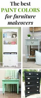 My Favorite Paint Colors For Furniture