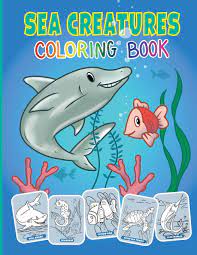 Juego sea creatures coloring book. Sea Creatures And Ocean Animals Coloring Book For Kids Activity Coloring Pages For Preschooler Ages 2 4 4 8 Hopkins Dave 9781546347040 Amazon Com Books