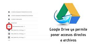 google drive ya permite poner atajos a