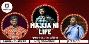 Majja ni life - A gujarati stand-up comedy show