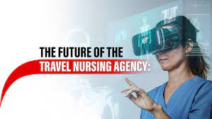 the future of the travel nursing agency