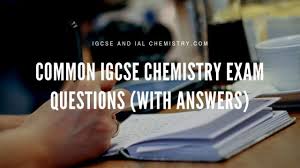 Some of the materials used here are property of cambridge assessment and are widely available on the internet. Common Igcse Chemistry Exam Questions With Answers Igcse And Ial Chemistry