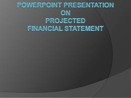 Projected Financial Statement
