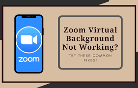 12 ways to fix zoom virtual background