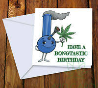 Discover and share hilarious stoner birthday quotes. Cannabis Leaf Happy Birthday Stoner Birthday Card Weed 420 Marijuana Cbd Thc Ebay