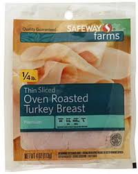 In stock or it's free! Safeway Oven Roasted Thin Sliced Turkey Breast 4 Oz Nutrition Information Innit