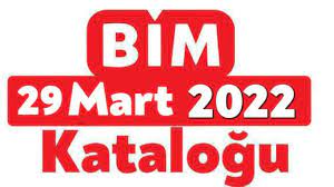 BİM Market 29 Mart 2022 Kataloğu. BİM Market Bu hafta 29 Mart Kataloğu