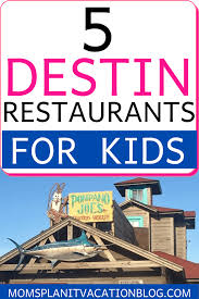 15 fun places to eat in destin with kids