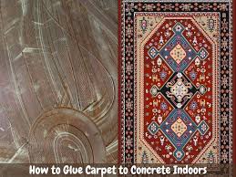 how to glue carpet to concrete indoors