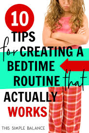 Learn dos and don'ts of a bedtime routine for your kids. 10 Tips For Creating A Night Routine For Kids That Tames Bedtime Chaos This Simple Balance
