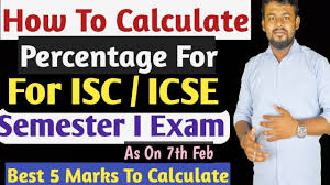 calculate semester 1 icse isc cl 10