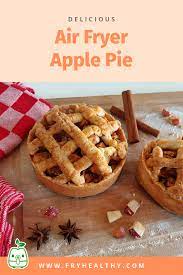 air fryer apple pie fryhealthy air