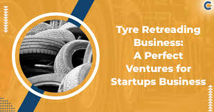 tyre retreading business a perfect