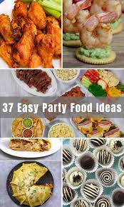 37 easy party food ideas izzycooking