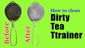 how to clean dirty tea strainer at home