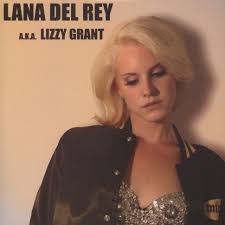 To agree or accede to: Lana Del Rey Lana Del Rey A K A Lizzy Grant Colored Vinyl Edition Vinyl Lp 2015 Uk Hhv