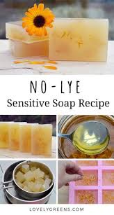 no lye sensitive soap recipe lovely