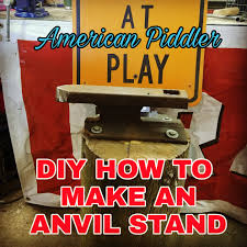 diy anvil stand anvils and swage
