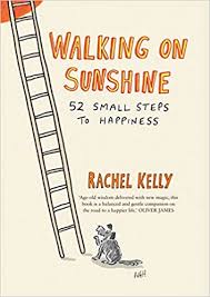 The ultimate disaster movie (1997) and american psycho (2000). Walking On Sunshine 52 Small Steps To Happiness Amazon Co Uk Rachel Kelly 9781780722528 Books