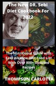 the new dr sebi t cookbook for 2022