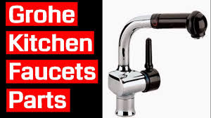 grohe kitchen faucets parts you