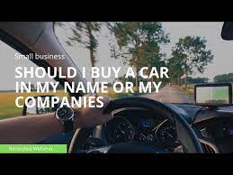 a car in my name or my companies