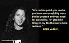 Resultado de imagem para eddie vedder quotes