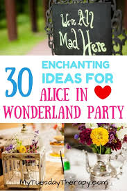 enchanting alice in wonderland party ideas