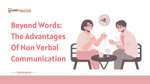the advanes of non verbal communication