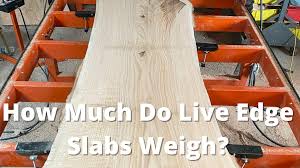 how much does live edge wood weigh