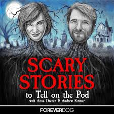 scary stories to tell on the pod with
