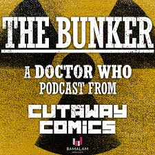 The Bunker - A Doctor Who Podcast from Cutaway Comics
