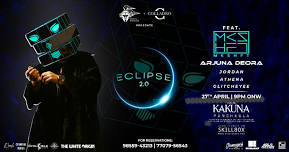 Eclipse 2.0 feat Mkshft, Arjuna Deora & More