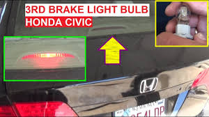 Third Brake Light Bulb Replacement On Honda Civic 2006 2007 2008 2009 2010 2011