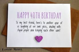 These birthday greetings are a bit more personal, relaxed and occasionally humorous. Funny Things To Say On A 40th Birthday Card Funny Png