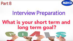 long term goal interview preparation