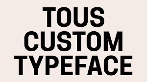 custom type design tous typeface