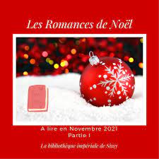 Les romances de Noël débarquent en Novembre, Partie I - La Bibliothèque  Impériale de Sissy