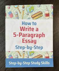 how to write a 5 paragraph essay step