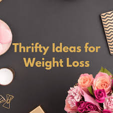 lots of thrifty weight loss ideas