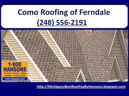Como Roofing Of Ferndale 248 556 2191 By Kiley Campos