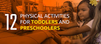 physical activities for toddlers and