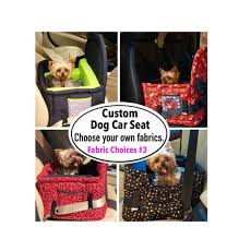 Dog Car Seat Pick Your Own Fabrics