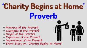 charity begins at home proverb in