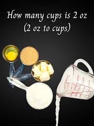 how many cups is 2 oz 2 oz to cups
