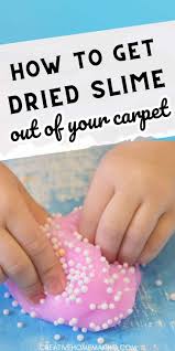 how to get dried slime out of carpet