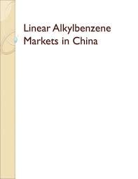Linear Alkylbenzene Markets In China Research And Markets