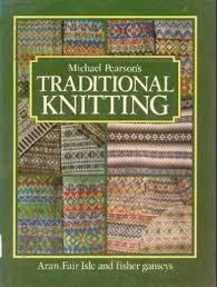 Traditional Knitting Aran Fair Isle And Fisher Ganseys By