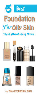 the best foundation for oily skin