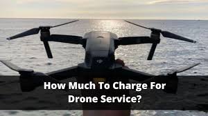 how much to charge for drone service in